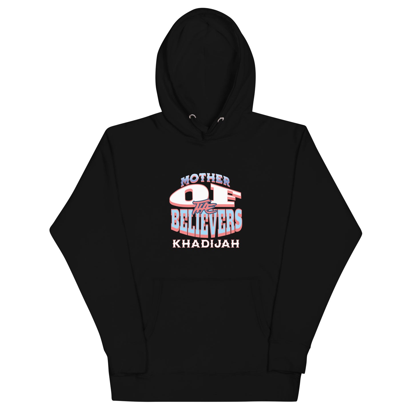 Mother Of The Believers Unisex Hoodie