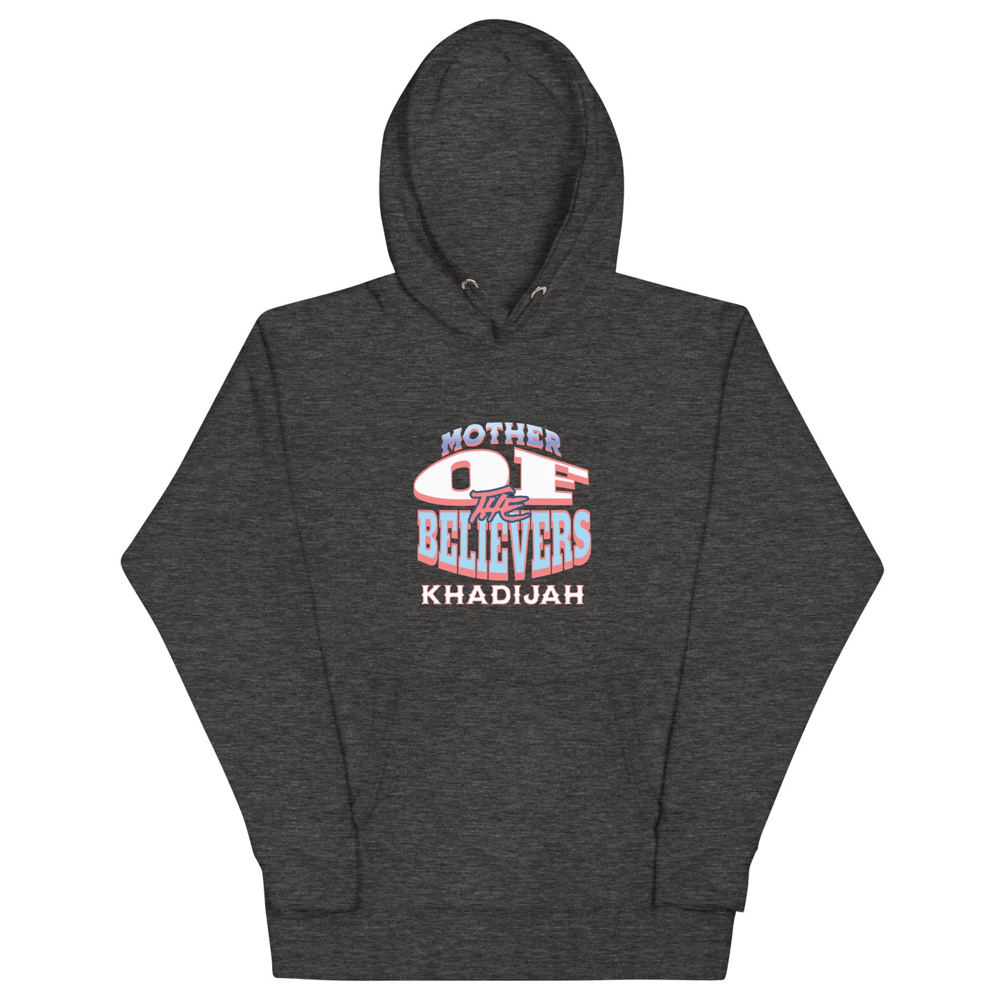 Mother Of The Believers Unisex Hoodie