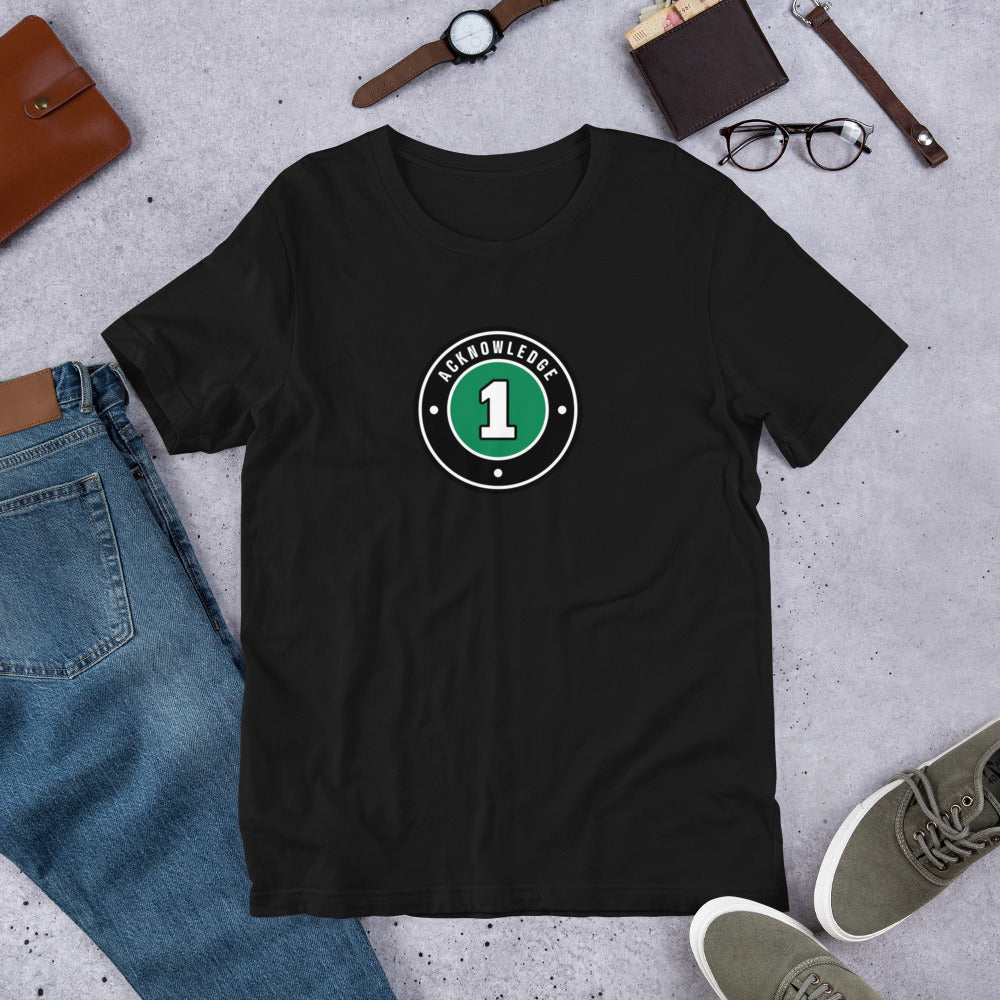 Acknowledge 1 Unisex t-shirt